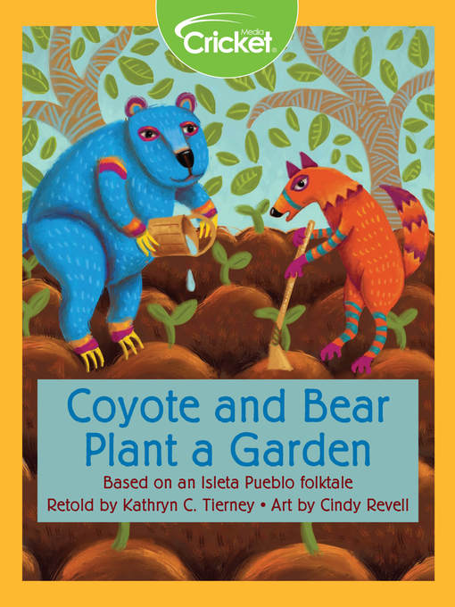 Title details for Coyote and Bear Plant a Garden by Kathryn C. Tierney - Available